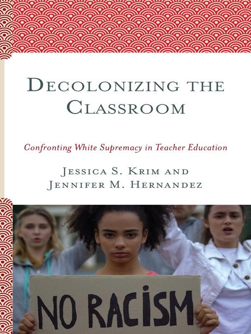 Title details for Decolonizing the Classroom by Jessica S. Krim - Available